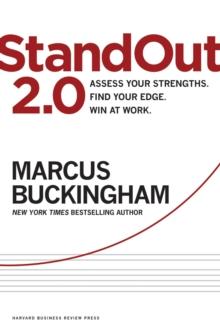 StandOut 2.0 : Assess Your Strengths, Find Your Edge, Win at Work