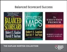 Balanced Scorecard Success: The Kaplan-Norton Collection (4 Books)