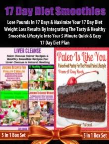 17 Day Diet Smoothies: Lose Pounds In 17 Days : 17 Day Diet Plan Loss Fast Track - 5 In 1