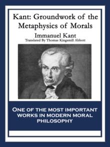 Kant: Groundwork of the Metaphysics of Morals