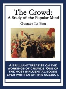 The Crowd : A Study of the Popular Mind