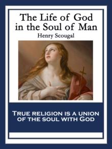 The Life of God in the Soul of Man