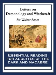 Letters on Demonology and Witchcraft : With linked Table of Contents