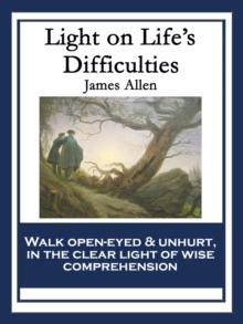 Light on Life's Difficulties : With linked Table of Contents