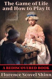 The Game of Life and How to Play It (Rediscovered Books) : With linked Table of Contents