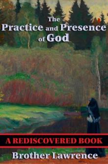 The Practice and Presence of God : With linked Table of Contents