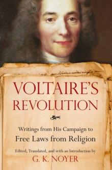 Voltaire's Revolution : Writings from His Campaign to Free Laws from Religion