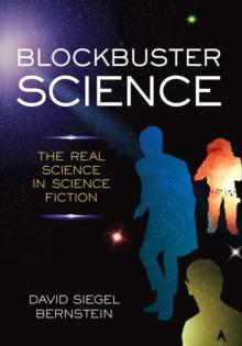 Blockbuster Science : The Real Science in Science Fiction