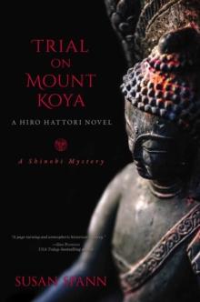 Trial on Mount Koya : A Hiro Hattori Novel