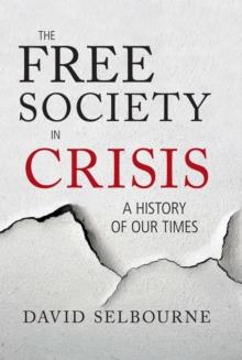 The Free Society in Crisis : A History of Our Times