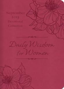 Daily Wisdom for Women 2015 Devotional Collection - September