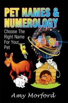 Pet Names and Numerology : Choose the Right Name for Your Pet