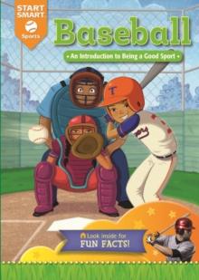 Baseball : An Introduction to Being a Good Sport