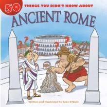 50 Things You Didn't Know about Ancient Rome