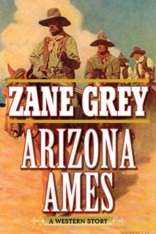 Arizona Ames : A Western Story