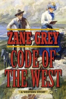 Code of the West : A Western Story