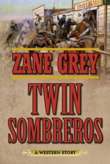 Twin Sombreros : A Western Story