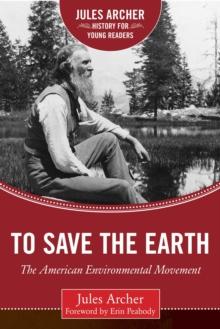 To Save the Earth : The American Environmental Movement