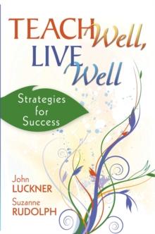 Teach Well, Live Well : Strategies for Success