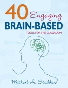 40 Engaging Brain-Based Tools for the Classroom