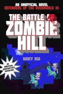 The Battle of Zombie Hill : Defenders of the Overworld #1