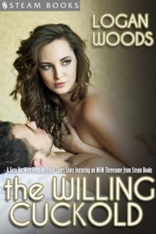 The Willing Cuckold - A Sexy MFM HotWife Femdom Erotic Short Story from Steam Books