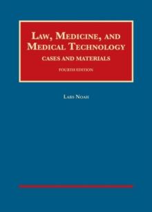 Law, Medicine, and Medical Technology, Cases and Materials