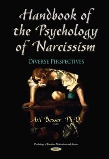 Handbook of the Psychology of Narcissism : Diverse Perspectives