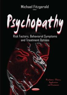 Psychopathy : Risk Factors, Behavioral Symptoms and Treatment Options