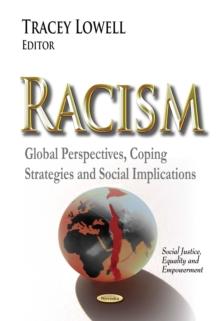 Racism : Global Perspectives, Coping Strategies and Social Implications