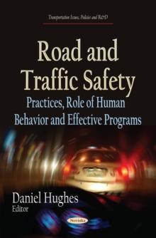 Road and Traffic Safety : Practices, Role of Human Behavior and Effective Programs