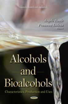 Alcohols and Bioalcohols : Characteristics, Production and Uses