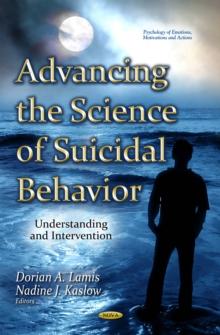 Advancing the Science of Suicidal Behavior : Understanding and Intervention