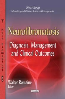 Neurofibromatosis : Diagnosis, Management and Clinical Outcomes