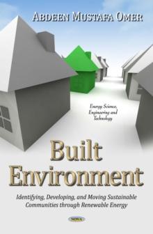 Built Environment : Identifying, Developing, and Moving Sustainable Communities through Renewable Energy