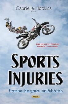 Sports Injuries : Prevention, Management and Risk Factors