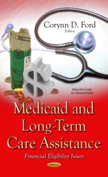 Medicaid and Long-Term Care Assistance : Financial Eligibility Issues