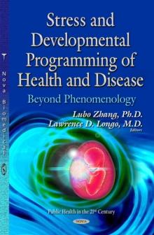 Stress and Developmental Programming of Health and Disease : Beyond Phenomenology