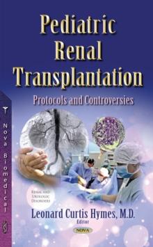 Pediatric Renal Transplantation : Protocols and Controversies