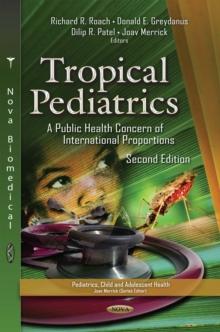 Tropical Pediatrics : A Public Health Concern of International Proportions Second Edition