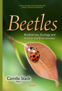 Beetles : Biodiversity, Ecology and Role in the Environment