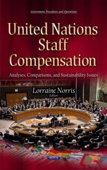 United Nations Staff Compensation : Analyses, Comparisons, and Sustainability Issues