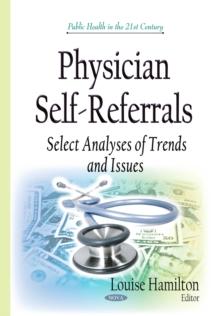 Physician Self-Referrals : Select Analyses of Trends and Issues