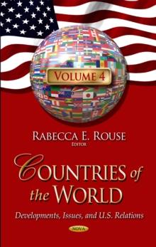 Countries of the World : Developments, Issues, and U.S. Relations. Volume 4