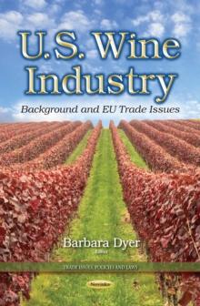 U.S. Wine Industry : Background and EU Trade Issues