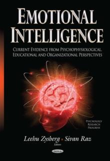 Emotional Intelligence : Current Evidence from Psychophysiological, Educational and Organizational Perspectives