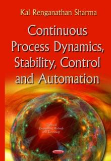 Continuous Process Dynamics, Stability, Control and Automation