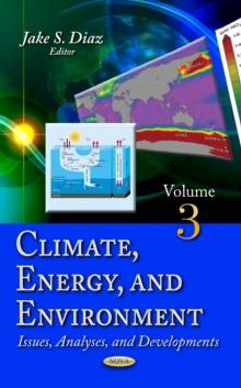 Climate, Energy, and Environment : Issues, Analyses, and Developments. Volume 3