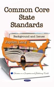 Common Core State Standards : Background and Issues