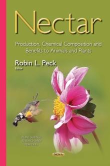 Nectar : Production, Chemical Composition and Benefits to Animals and Plants